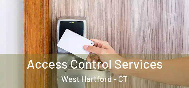 Access Control Services West Hartford - CT