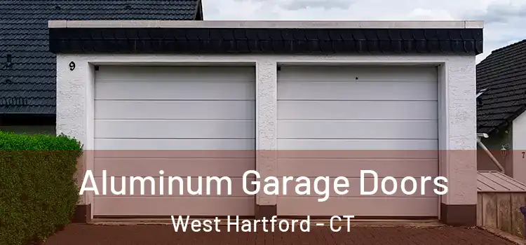  Aluminum Garage Doors West Hartford - CT