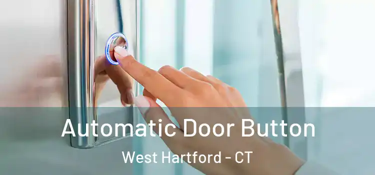 Automatic Door Button West Hartford - CT