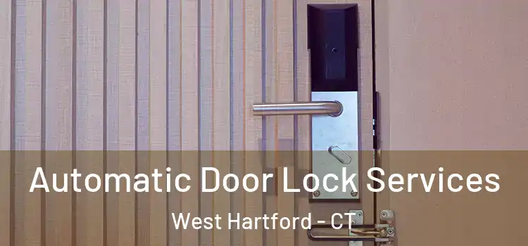 Automatic Door Lock Services West Hartford - CT