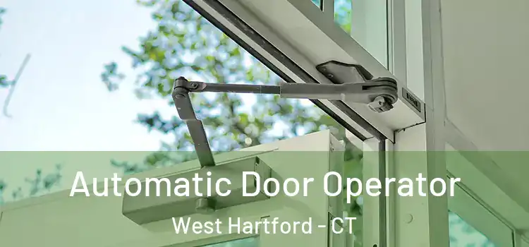 Automatic Door Operator West Hartford - CT