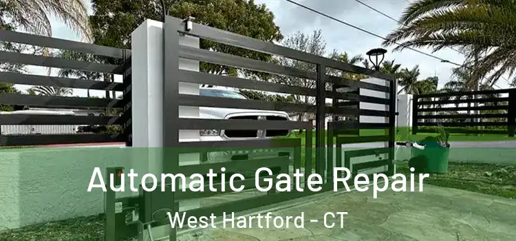 Automatic Gate Repair West Hartford - CT