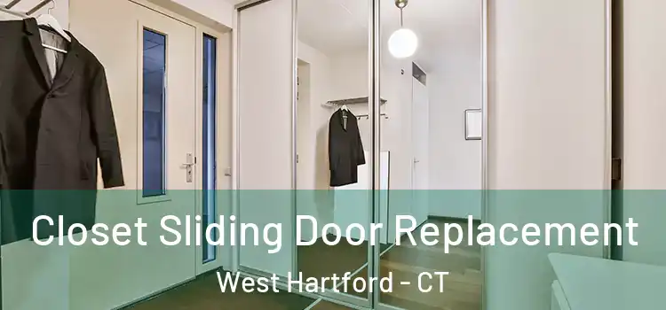 Closet Sliding Door Replacement West Hartford - CT