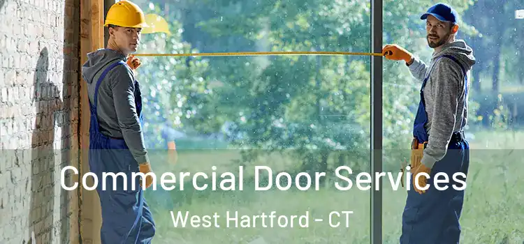 Commercial Door Services West Hartford - CT
