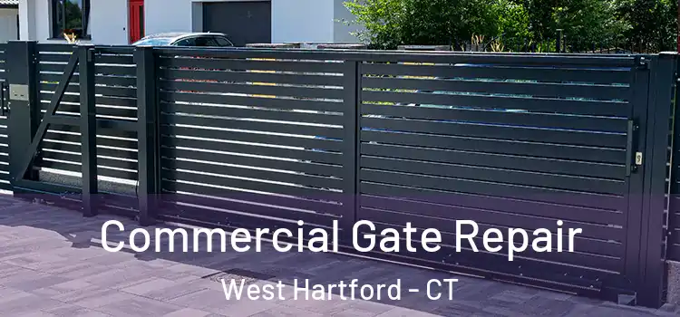 Commercial Gate Repair West Hartford - CT