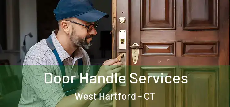 Door Handle Services West Hartford - CT