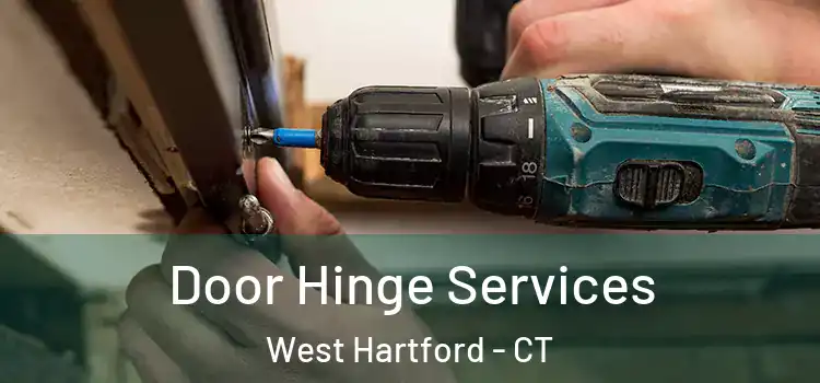 Door Hinge Services West Hartford - CT