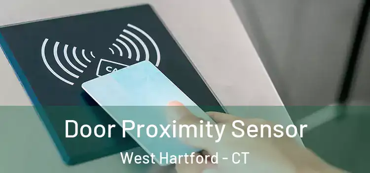 Door Proximity Sensor West Hartford - CT