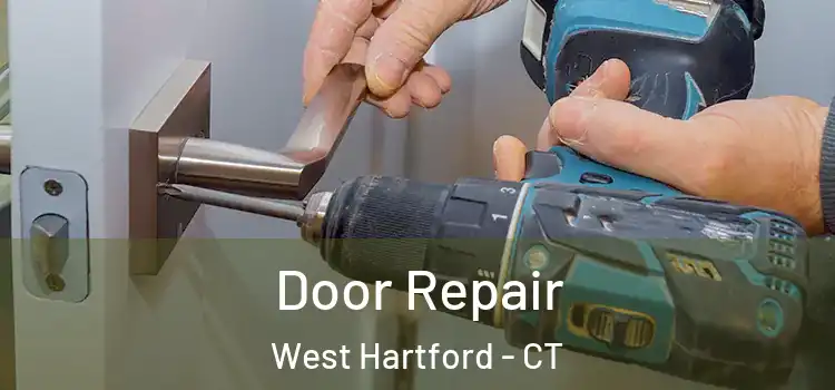 Door Repair West Hartford - CT