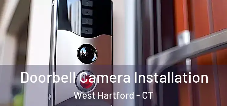  Doorbell Camera Installation West Hartford - CT