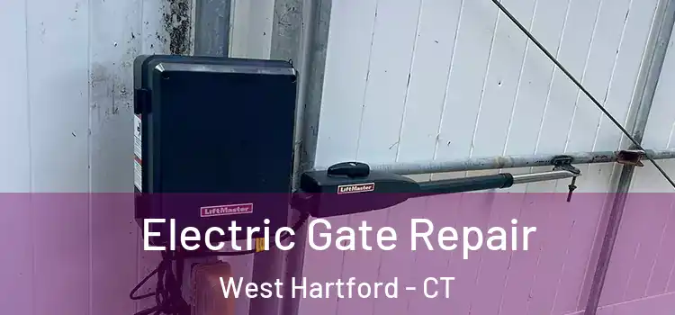 Electric Gate Repair West Hartford - CT