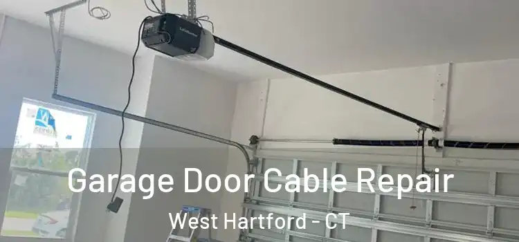  Garage Door Cable Repair West Hartford - CT