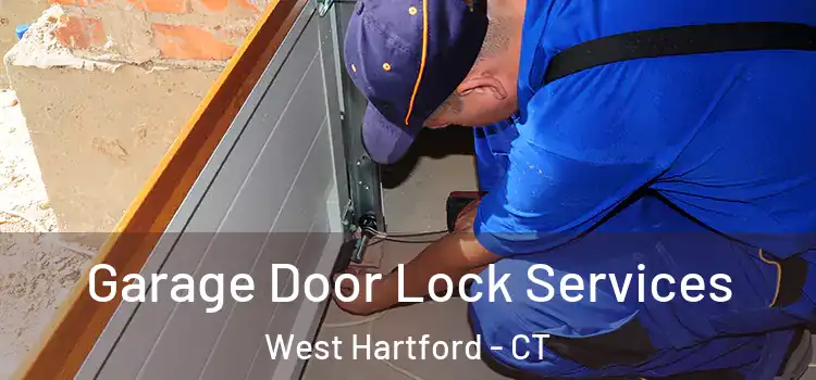 Garage Door Lock Services West Hartford - CT