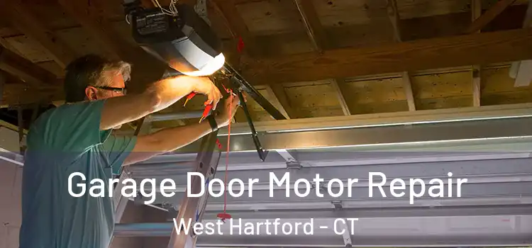  Garage Door Motor Repair West Hartford - CT