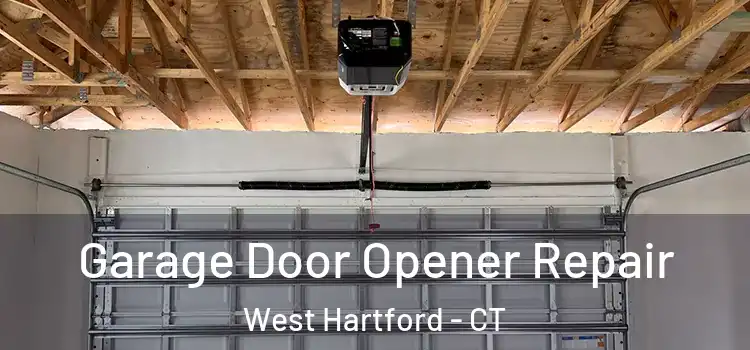  Garage Door Opener Repair West Hartford - CT