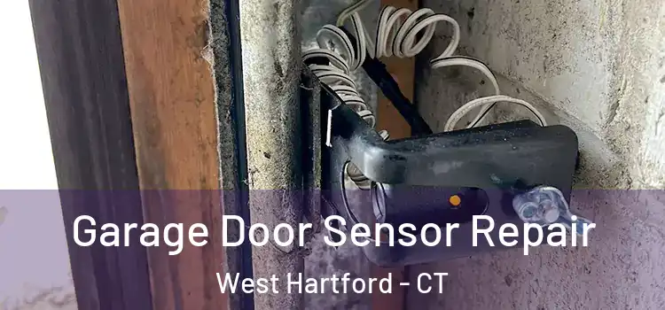 Garage Door Sensor Repair West Hartford - CT