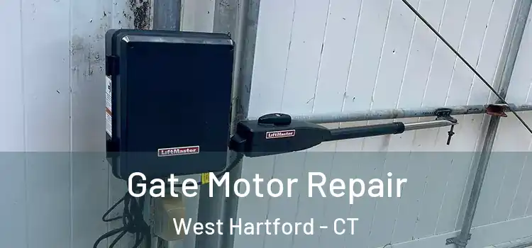 Gate Motor Repair West Hartford - CT