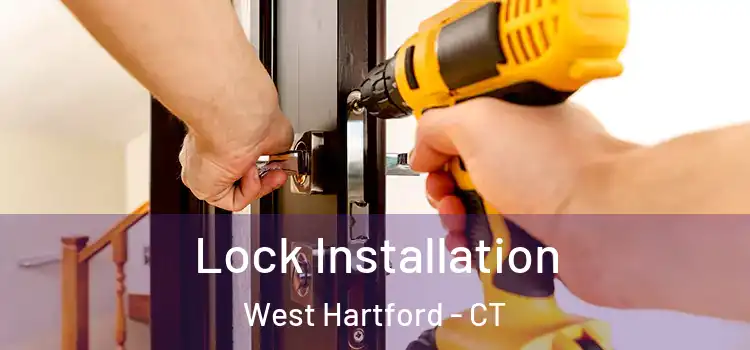 Lock Installation West Hartford - CT