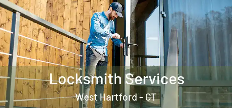Locksmith Services West Hartford - CT