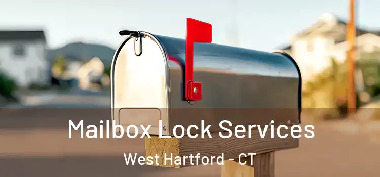 Mailbox Lock Services West Hartford - CT