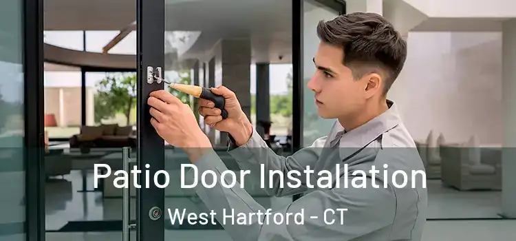 Patio Door Installation West Hartford - CT