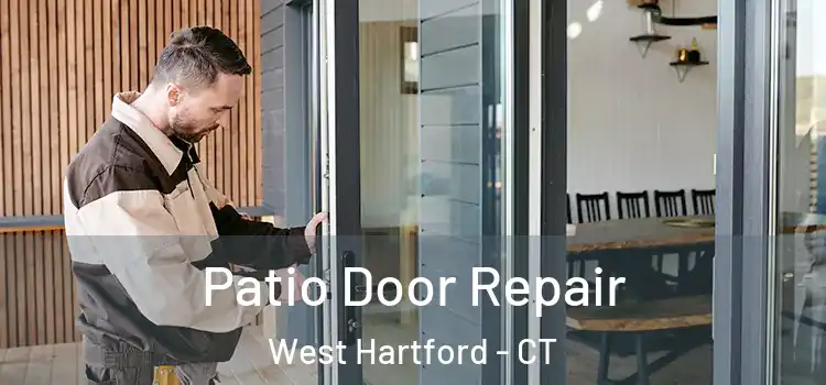 Patio Door Repair West Hartford - CT