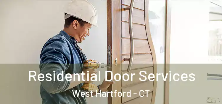 Residential Door Services West Hartford - CT