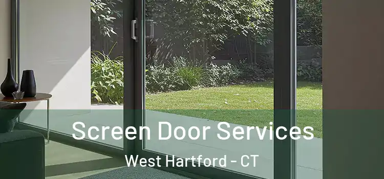 Screen Door Services West Hartford - CT