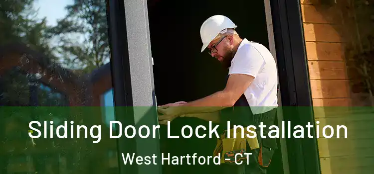 Sliding Door Lock Installation West Hartford - CT