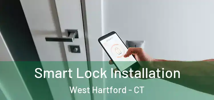 Smart Lock Installation West Hartford - CT